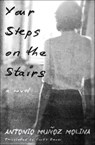 Your Steps on the Stairs - Antonio Munoz Molina ; Curtis Bauer - 9781635424348