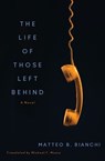 The Life of Those Left Behind - Matteo B. Bianchi ; Michael F. Moore - 9781635424522