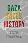 Gaza Faces History - Enzo Traverso - 9781635425543