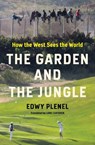 The Garden and the Jungle - Edwy Plenel ; Luke Leafgren - 9781635425598