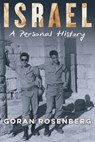 Israel, a Personal History - Goran Rosenberg - 9781635425772