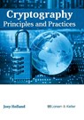Cryptography: Principles and Practices - Joey Holland - 9781635490824