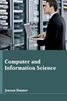 Computer and Information Science - Jensen Hunter - 9781635491500