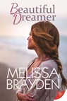 Beautiful Dreamer - Melissa Brayden - 9781635553055