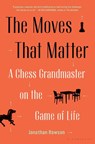 Rowson, J: Moves That Matter - Jonathan Rowson - 9781635573329