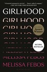 Febos, M: Girlhood - Melissa Febos - 9781635579314