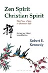Zen Spirit, Christian Spirit - Roshi Robert Kennedy - 9781635579970