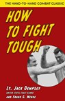 How To Fight Tough - Jack Dempsey - 9781635619935