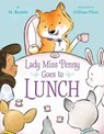 Lady Miss Penny Goes to Lunch - Maya Rodale ; Gillian Flint - 9781635652291