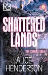 Shattered Lands - Alice Henderson - 9781635730500