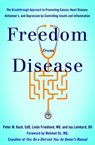 Freedom from Disease - Peter M. Kash ; Linda Friedland ; Jay Lombard - 9781635761122