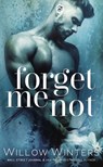 Forget Me Not - Willow Winters - 9781635762969