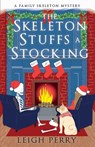 SKELETON STUFFS A STOCKING - Leigh Perry - 9781635766479