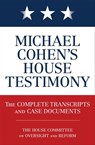 Michael Cohen's House Testimony - Diversion Books - 9781635766691