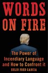 Words on Fire - Helio Fred Garcia - 9781635769029