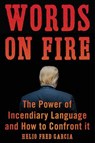 Words on Fire - Helio Fred Garcia - 9781635769036