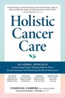 Holistic Cancer Care - Chanchal Cabrera - 9781635863741