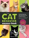 The Cat Behavior Answer Book, 2nd Edition - Arden Moore - 9781635864502