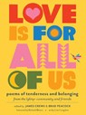 Love Is for All of Us - Brad Peacock ; James Crews - 9781635868951