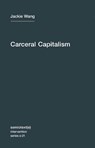 Carceral Capitalism - Jackie Wang - 9781635900026