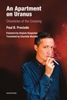 An Apartment on Uranus - Chronicles of the Crossing - Paul B. Preciado ; Virginie Despentes ; Charlotte Mandell - 9781635901139
