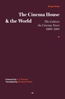 The Cinema House and the World - Serge Daney ; A. S. Hamrah - 9781635901610