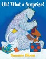 Oh! What a Surprise! - Suzanne Bloom - 9781635923018