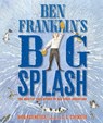 Ben Franklin's Big Splash - Barb Rosenstock - 9781635924428