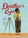 Dorothea's Eyes - Barb Rosenstock - 9781635924480