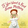 If You Want to Knit Some Mittens - Laura Purdie Salas - 9781635924657