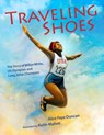 Traveling Shoes: The Story of Willye White, Us Olympian and Long Jump Champion - Alice Faye Duncan - 9781635925807