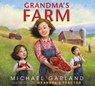 Grandma's Farm - Michael Garland - 9781635925845