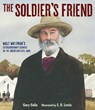 The Soldier's Friend: Walt Whitman's Extraordinary Service in the American Civil War - Gary Golio - 9781635925876