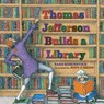 Thomas Jefferson Builds a Library - Barb Rosenstock - 9781635928310