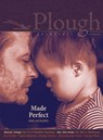 Plough Quarterly No. 30 – Made Perfect - Molly McCully Brown ; Sarah C. Williams ; Victoria Reynolds Farmer ; Edwidge Danticat - 9781636080499