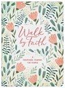 Walk by Faith: A Devotional Journal for Women - Compiled by Barbour Staff - 9781636094632