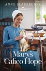 Mary's Calico Hope - Anne Blackburne - 9781636098555