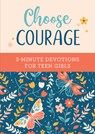 Choose Courage: 3-Minute Devotions for Teen Girls - Renae Brumbaugh Green - 9781636098586