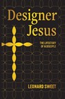 Designer Jesus - Leonard Sweet - 9781636130255