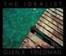 The Idealist - Glen E Friedman - 9781636140162