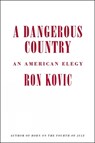 A Dangerous Country - Ron Kovic - 9781636141664