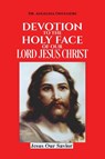 Devotion To The Holy Face Of Our Lord Jesus Christ - Angelina Onyeoziri - 9781636161730