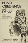 Blind Obedience and Denial - Andrew Sangster - 9781636241784