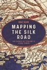 Mapping the Silk Road - Riaz Dean - 9781636246093