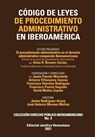 CODIGO DE LEYES DE PROCEDIMIENTO ADMINISTRATIVO DE IBEROAMERICA. El procedimiento administrativo en el derecho administrativo comparado Iberoamericano, 3a Edicion - Allan Brewer-Carias - 9781636255293