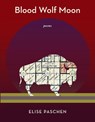 Blood Wolf Moon - Elise Paschen - 9781636282084
