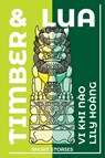 Timber and Lua - Lily Hong ; Vi Khi No - 9781636284316