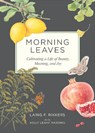 Morning Leaves - Laing F. Rikkers - 9781636284729