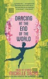 Dancing at the End of the World - Michelle Sacks - 9781636285115