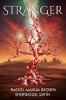 Stranger - Sherwood Smith ; Rachel Manija Brown - 9781636322483